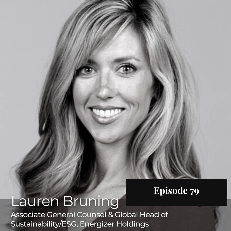Today I’m talking with Lauren Bruning, Associate General Counsel and Global Head of Sustainability and ESG at Energizer Holdings in St. Louis, Missouri. I was excited to talk to Lauren as she was recommended to me by her colleague and prior Women In Law Guest, Kate Dugan. Kate’s description of Lauren was spot on - she is passionate, hard working, and someone who makes things happen! She’s been with Energizer for nearly 8 years, spending most of her career on labor and employment issues. Now, as both Associate General Counsel and Head of Sustainability, Lauren oversees all aspects of Energizer’s global product supply legal work, including patent, environmental, regulatory, supply chain, procurement, and real estate. And beyond the legal department, Lauren brings her women colleagues together in a collaborative and supportive way. You’ll hear her talk about her admirable initiative - the Women’s Leadership Network, which is a first-of-its kind internal organization at the company. Please enjoy.